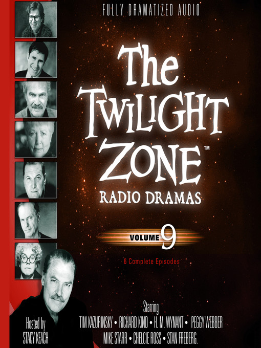 Title details for The Twilight Zone Radio Dramas, Volume 9 by Various Authors - Wait list